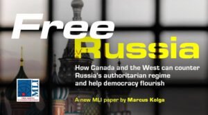 Free Russia: How Canada and the West can counter Russia’s authoritarian regime and help democracy flourish